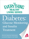 Diabetes: Glucose Monitoring and Insulin Treatment (eBook): The Most Important Information You Need to Improve Your Health